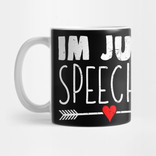 Im Just Speechie - Speech Pathologist Shirt for Speech Therapist Mug